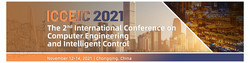 2021 2nd International Conference on Computer Engineering and Intelligent Control （icceic 2021)