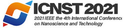 2021 Ieee the 4th International Conference on Nanoscience and Technology (icnst 2021)