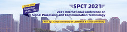 2021 International Conference on Signal Processing and Communication Technology（SPCT 2021）