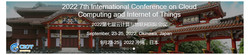 2022 7th International Conference on Cloud Computing and Internet of Things