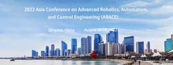 2022 Asia Conference on Advanced Robotics, Automation, and Control Engineering (arace 2022)