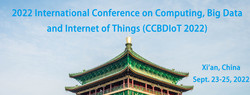 2022 International Conference on Computing, Big Data and Internet of Things (CCBDIoT 2022)