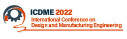 2022 the 7th International Conference on Design and Manufacturing Engineering (icdme 2022)