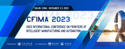 2023 International Conference on Frontiers of Intelligent Manufacturing and Automation(CFIMA 2023)