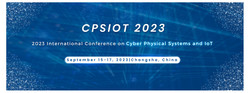 2023 International Conference on Cyber Physical Systems and IoT(CPSIOT 2023)