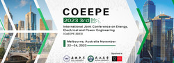 2023 International Joint Conference on Energy, Electrical and Power Engineering (CoEEPE 2023)
