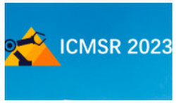 2023 the 9th International Conference on Mechatronics System and Robots (icmsr 2023)