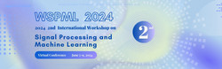 2024 2nd International Workshop on Signal Processing and Machine Learning (wspml 2024)