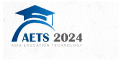 2024 4th Asia Education Technology Symposium (aets 2024)