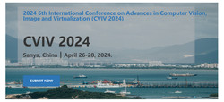 2024 6th International Conference on Advances in Computer Vision, Image and Virtualization