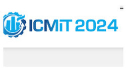 2024 the 10th International Conference on Manufacturing and Industrial Technologies (icmit 2024)