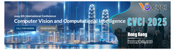 2025 6th International Conference on Computer Vision and Computational Intelligence (cvci 2025)