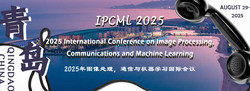 2025 International Conference on Image Processing, Communications and Machine Learning (ipcml 2025)