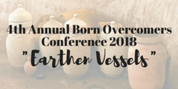 4th Annual Born Overcomers Conference 2018