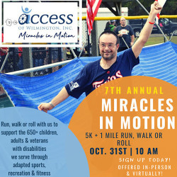 7th Annual Miracles in Motion 5k + 1 Mile Run, Walk or Roll benefiting Access of Wilmington