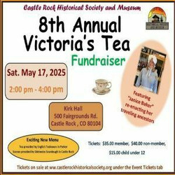 8th Annual Tea Fundraiser for the Castle Rock Historical Society And Museum