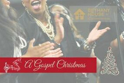 A Gospel Christmas - A Concert Benefiting Bethany House of NoVA