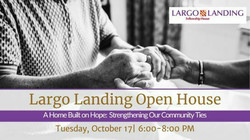 Largo Landing Open House: Strengthening Our Community Ties