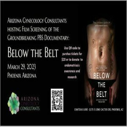 Arizona Gynecology Consultants hosting Film Screening of the Pbs Documentary Below the Belt