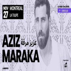 Aziz Maraka Live a Montreal