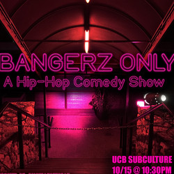 Bangerz Only: A Hip-Hop Comedy Show