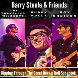 Barry Steele and Friends - The Roy Orbison and Traveling Wilburys Story