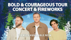 Bold and Courageous Concert and Fireworks