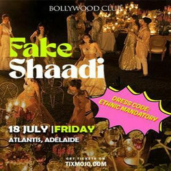 Bollywood Club Presents Fake Shaadi at Atlantis, Adelaide
