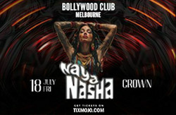 Bollywood Club Presents Naya Nasha at Crown, Melbourne