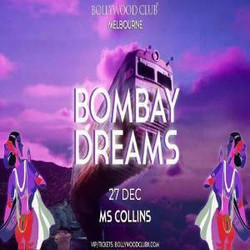 Bombay Dreams @ Ms Collins, Melbourne