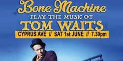 Bone Machine - Tom Waits tribute