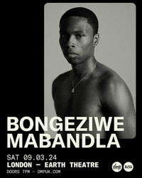 Bongeziwe Mabandla at EartH Hackney - London