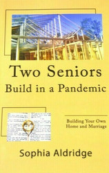 Book Talk - Two Seniors Build in a Pandemic - Single/Marital Relationships