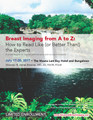Breast Imaging from A to Z: Read Like (or Better Than!) the Experts