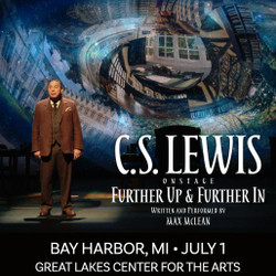 C.s. Lewis On Stage: Further Up and Further In (Bay Harbor, Mi)