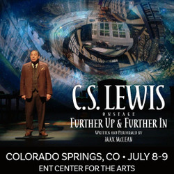 C.s. Lewis On Stage: Further Up and Further In (Colorado Springs, Co)
