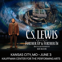 C.s. Lewis On Stage: Further Up and Further In (Kansas City, Mo)