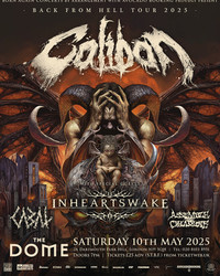 Caliban at The Dome - London