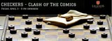 Checkers - Clash of The Comics