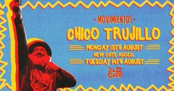 Chico Trujillo - Jazz Cafe, 13th & 14th August