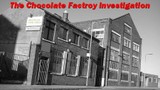 Chocolate Factory Ghost Investigation