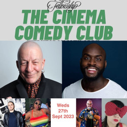 Cinema Comedy @ The Fellowship Inn, Bellingham: Jeff Innocent , Michael Akadiri ,Kemi Adekoya & more