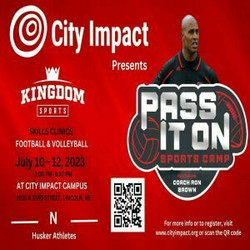 City Impact Presents Kingdom Sports Pass It On Camp