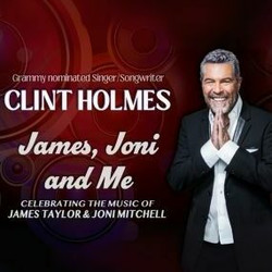 Clint Holmes: James, Joni, and Me Live in New York City on September 17, 2025 at 54 Below
