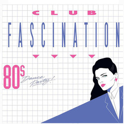 Club Fascination: 80s Dance Party!
