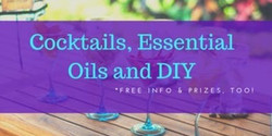Cocktails, Essential Oils & Diy