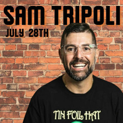 Comedian: Sam Tripoli - July 28th