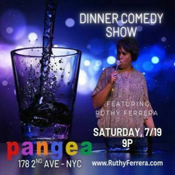 Comedienne Ruthy Ferrera to feature at the popular Cabaret Pangea in East Village Saturday, 7/19