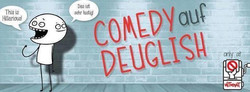 Comedy Auf Deuglish _ Deutsch/English Comedy Show