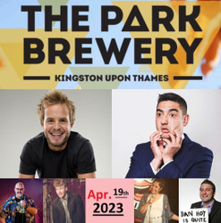 Comedy @ The Park Brewery Kingston Upon Thames Line-Up : Ticket Includes a Free Beer!